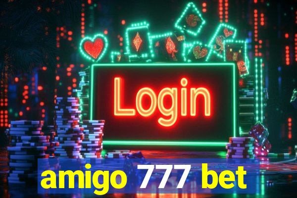 amigo 777 bet